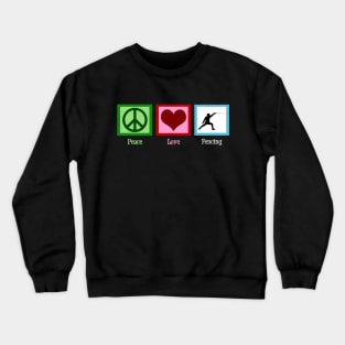 Peace Love Fencing Crewneck Sweatshirt